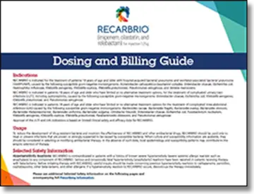 Dosing and Billing Guide for RECARBRIO™ (imipenem, cilastatin, and relebactam)
