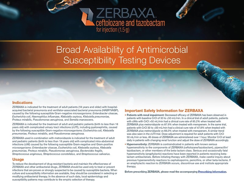 Downloadable Susceptibility Testing Brochure for ZERBAXA® (ceftolozane and tazobactam)